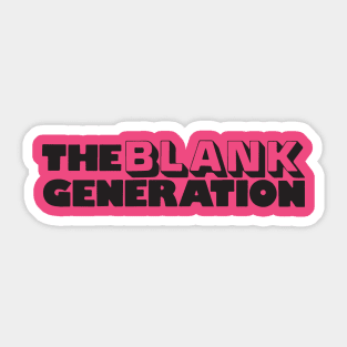 THE BLANK GENERATION Sticker